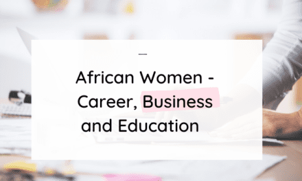 African Women – Career, Business and Education