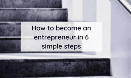How to become an entrepreneur in 6 simple steps