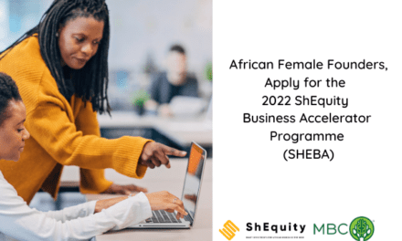 ShEquity Launches Call for the 2022 ShEquity Business Accelerator Programme (SHEBA)