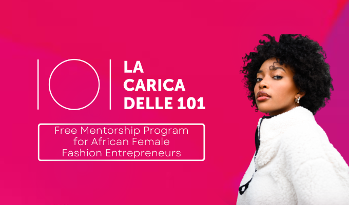 Female fashion entrepreneurs in Africa, apply for free mentorship from La Carica delle 101